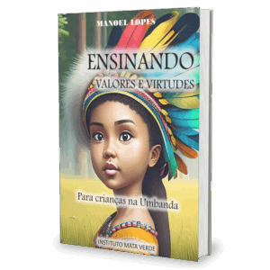 Ensinando Valores e Virtudes para crianças na Umbanda