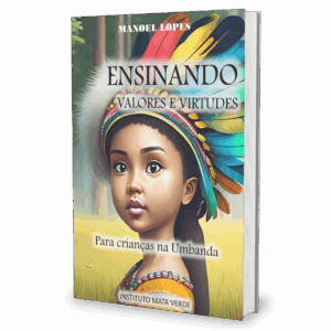 Ensinando Valores e Virtudes para crianças na Umbanda