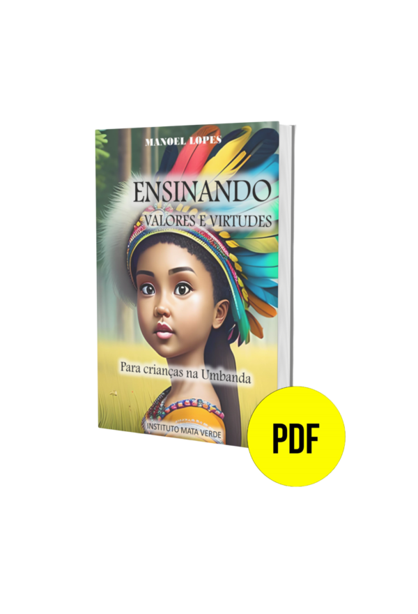 Ensinando Valores e Virtudes - Para Crianças na Umbanda (PDF)