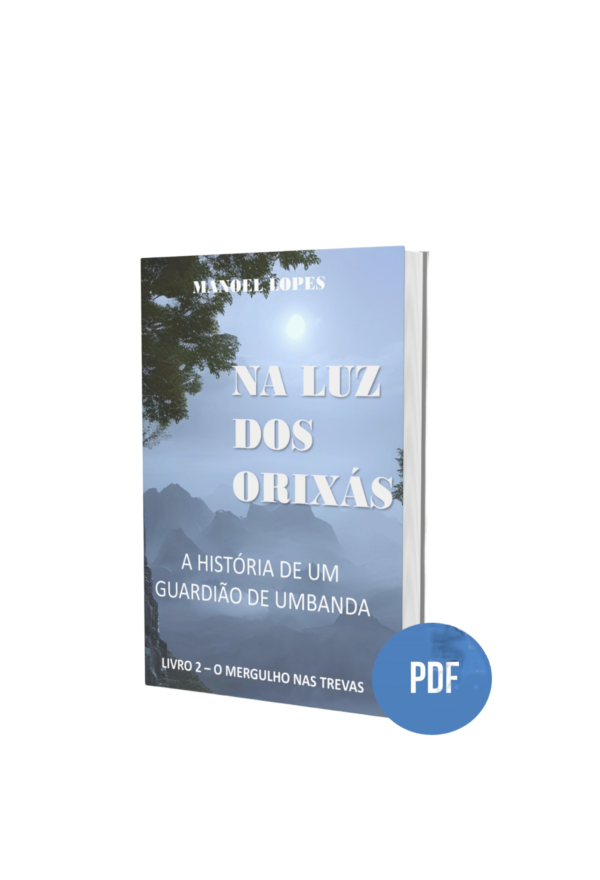Na Luz dos Orixás - A história de um Guardião de Umbanda - livro 2 (PDF)