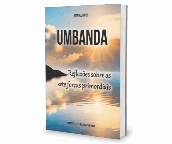 UMBANDA – Reflexões sobre as Sete Forças Primordiais